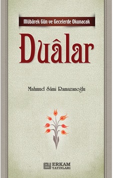 Mübarek Gün Ve Gecelerde Okunacak Dualar - Mahmud Sami Ramazanoğl