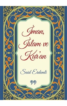 İman, İslam Ve Kur'an Cep Boy / Said Erdemli İman, İslam Ve Kur'an Cep Boy / Said Erdemli