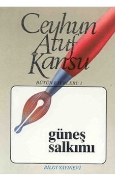 Güneş Salkımı - Ceyhun Atuf Kansu - Bilgi Yayınevi