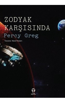 Zodyak Karşısında - Percy Greg - Tema Yayınları
