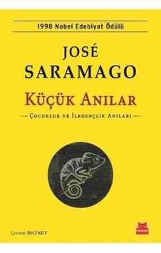 Küçük Anılar - Jose Saramago - Kırmızı Kedi Küçük Anılar - Jose Saramago - Kırmızı Kedi