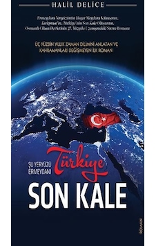 Türkiye-Son Kale - Halil Delice - Babıali Kültür Türkiye-Son Kale - Halil Delice - Babıali Kültür