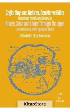 Çağlar Boyunca Nehirler Denizler ve Göller - Rivers Seas and Lakes Through The Ages- Doruk Yayınları