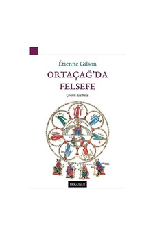 Ortaçağ'da Felsefe - Etienne Gilson - Doğu Batı Yayınları