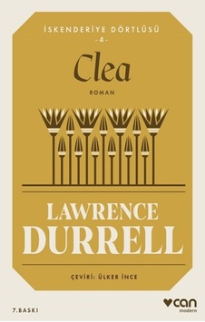 İskenderiye Dörtlüsü 4-Clea - Lawrence Durrell - Can Yayınları İskenderiye Dörtlüsü 4-Clea - Lawrence Durrell - Can Yayınları