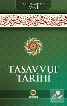 Tasavvuf Tarihi - Muhammed Ali Ayni - Kayıhan Yayınları Tasavvuf Tarihi - Muhammed Ali Ayni - Kayıhan Yayınları