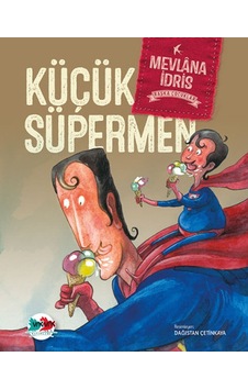 Küçük Süpermen-Başka Çocuklar - Mevlana İdris - Vakvak Yayınları Küçük Süpermen-Başka Çocuklar - Mevlana İdris - Vakvak Yayınları