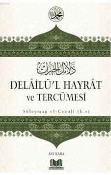 Delailü'L Hayrat ve Tercümesi Delailü'L Hayrat ve Tercümesi