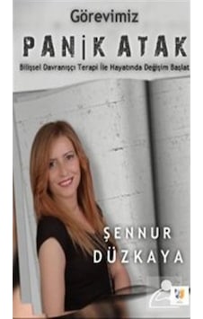 Görevimiz Panik Atak - Şennur Düzkaya - Ateş Yayınları Görevimiz Panik Atak - Şennur Düzkaya - Ateş Yayınları