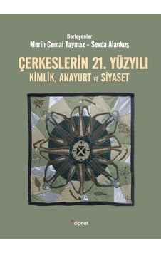 Çerkeslerin 21.Yüzyılı: Kimlik - Anayurt ve Siyaset- Dipnot
