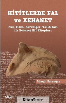 Hititlerde Fal Ve Kehanet (Kuş. Yılan. Karaciğer. Talih Falı İ...