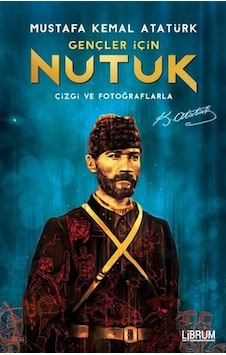 Gençler İçin Nutuk - Mustafa Kemal Atatürk - Librum Kitap Gençler İçin Nutuk - Mustafa Kemal Atatürk - Librum Kitap