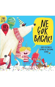 Ne Çok Bacak! Aşırı Eğlenceli Sayma ve Toplama Kitabı - Kes Gray - Domingo Yayınevi