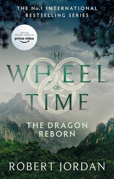 The Dragon Reborn - The Wheel Of Time The Dragon Reborn - The Wheel Of Time