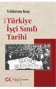 Kısa Türkiye İşçi Sınıfı Tarihi / Yıldırım Koç