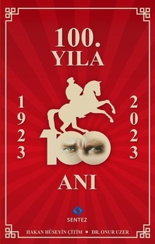 100.Yıla 100 Anı - Hakan Hüseyin Çitim - Sentez Yayıncılık