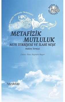 Metafizik Mutluluk - Hakim Tirmizi - Hayykitap Metafizik Mutluluk - Hakim Tirmizi - Hayykitap