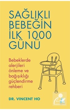 Sağlıklı Bebeğin İlk 1000 Günü - Vincent Ho - Aganta Kitap