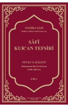 Safi Kur'an Tefsiri Cilt 1 - Feyzu'l Kaşani - İmam Rıza Dergahı Yayınları Safi Kur'an Tefsiri Cilt 1 - Feyzu'l Kaşani - İmam Rıza Dergahı Yayınları