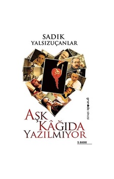 Aşk Kağıda Yazılmıyor - Sadık Yalsızuçanlar - Granada Yayınevi