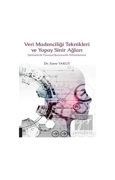Veri Madenciliği Teknikleri Ve Yapay Sinir Ağları - Akademisyen Kitabevi