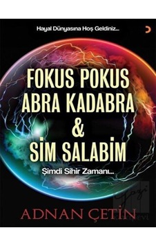 Fokus Pokus Abra Kadabra ve Sim Salabim - Adnan Çetin - Cinius
