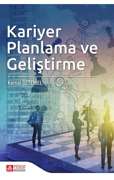 Kariyer Planlama ve Geliştirme Kemal Öztemel