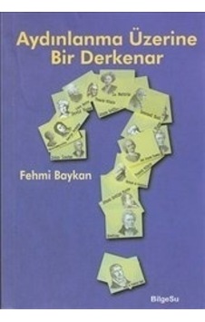 Aydınlanma Üzerine Bir Derkenar  -  Fehmi Baykan  -  Bilgesu Yayıncılık