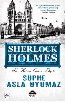 Şüphe Asla Uyumaz / Sherlock Holmes / Sir Arthur Conan Doyle
