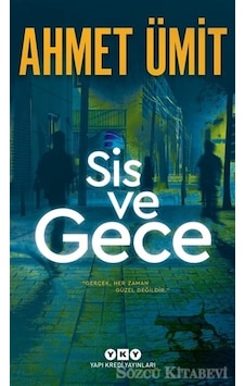 Sis ve Gece/Ahmet Ümit Sis ve Gece/Ahmet Ümit