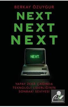 Next Next Next: Yapay Zeka Çağında Teknoloji Liderliğinin Sonr... Next Next Next: Yapay Zeka Çağında Teknoloji Liderliğinin Sonr...