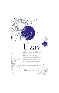 Uzay Hakkında Bilmeniz Gereken 10 Şey / Dr. Becky Smethurst Uzay Hakkında Bilmeniz Gereken 10 Şey / Dr. Becky Smethurst