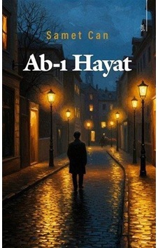 Ab-ı Hayat / Samet Can Ab-ı Hayat / Samet Can