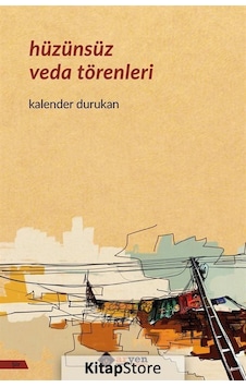 Hüzünsüz Veda Törenleri - Kalender Durukan - Aryen Hüzünsüz Veda Törenleri - Kalender Durukan - Aryen
