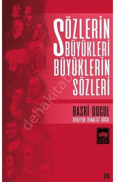 Sözlerin Büyükleri Büyüklerin Sözleri - Basri Gocul - Ötüken Neşriyat Sözlerin Büyükleri Büyüklerin Sözleri - Basri Gocul - Ötüken Neşriyat