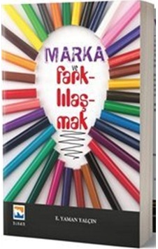 Marka ve Farklılaşmak - Eşref Yaman Yalçın - Nisan Kitabevi Yayınları