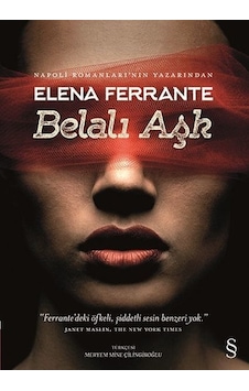 Belalı Aşk - Elena Ferrante - Everest Yayınları Belalı Aşk - Elena Ferrante - Everest Yayınları