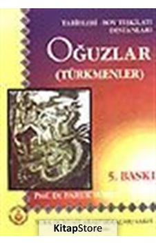 Oğuzlar Türkmenler Tarihleri-boy Teşkilatı Destanları / Prof... Oğuzlar Türkmenler Tarihleri-boy Teşkilatı Destanları / Prof...