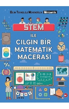 Stem ile Çılgın Matematik Macerası- Beyaz Balina Yayınları Stem ile Çılgın Matematik Macerası- Beyaz Balina Yayınları
