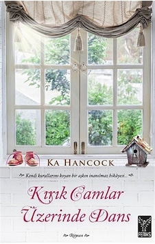 Kırık Camlar Üzerinde Dans - Ka Hancock - Feniks Kitap Kırık Camlar Üzerinde Dans - Ka Hancock - Feniks Kitap