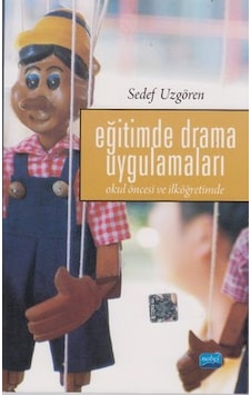 Eğitimde Drama Uygulamaları - Sedef Uzgören - Nobel Akademik Yayıncılık Eğitimde Drama Uygulamaları - Sedef Uzgören - Nobel Akademik Yayıncılık