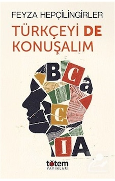 Türkçeyi De Konuşalım / Feyza Hepçilingirler Türkçeyi De Konuşalım / Feyza Hepçilingirler