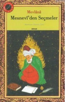 Mesnevi'den Seçmeler - Mevlana Celaleddin-i Rumi - Beyan Yayınları Mesnevi'den Seçmeler - Mevlana Celaleddin-i Rumi - Beyan Yayınları