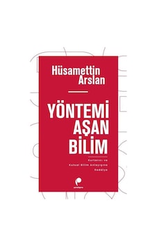 Yöntemi Aşan Bilim / Hüsamettin Arslan Yöntemi Aşan Bilim / Hüsamettin Arslan