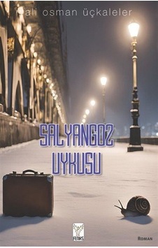 Salyangoz Uykusu / Ali Osman Üçkaleler Salyangoz Uykusu / Ali Osman Üçkaleler