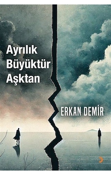 Ayrılık Büyüktür Aşktan / Erkan Demir Ayrılık Büyüktür Aşktan / Erkan Demir
