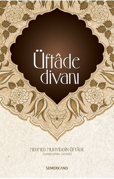 Üftade Divanı - Hazret-i Pir M. Muhyiddin Üftade - Semerkand Yayınları Üftade Divanı - Hazret-i Pir M. Muhyiddin Üftade - Semerkand Yayınları