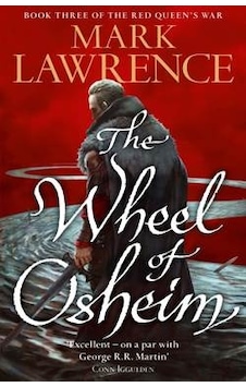 The Wheel Of Osheim (Red Queen's War 3) 9780007531639 The Wheel Of Osheim (Red Queen's War 3) 9780007531639