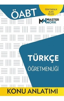 ÖABT Türkçe Öğretmenliği - Konu Anlatımı- Masterwork ÖABT Türkçe Öğretmenliği - Konu Anlatımı- Masterwork