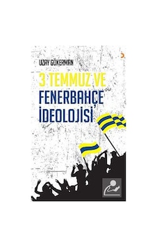 3 Temmuz ve Fenerbahçe İdeolojisi - Uzay Gökerman - Cinius